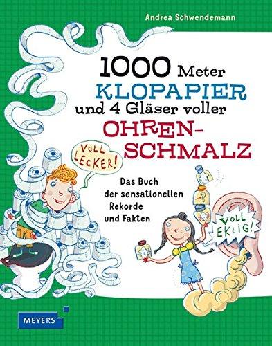 1000 Meter Klopapier und 4 Gläser voller Ohrenschmalz: Das Buch der sensationellen Rekorde