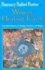 Women Healing Earth: Third World Women on Ecology, Feminism, and Religion (Ecology and Justice)