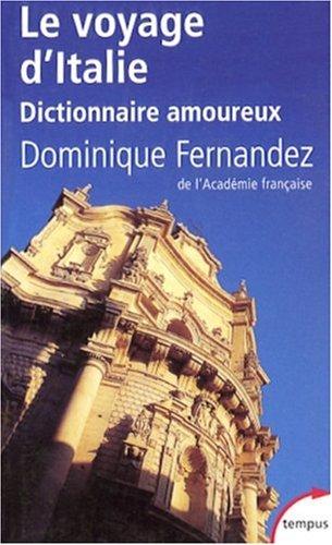 Le voyage d'Italie : dictionnaire amoureux