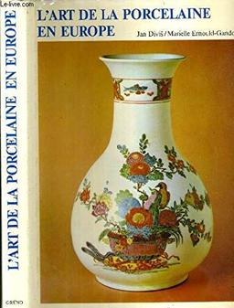 L'Art de la porcelaine en Europe