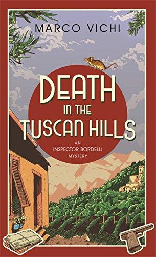 Death in the Tuscan Hills: Book Five (Inspector Bordelli, Band 5)