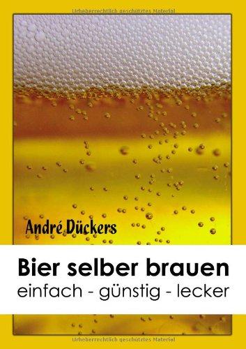 Bier selber brauen: Einfach - günstig - lecker