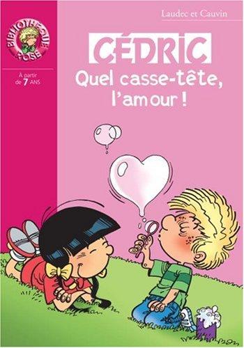 Cédric. Vol. 19. Quel casse-tête, l'amour !