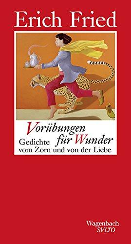 Vorübungen für Wunder: Gedichte vom Zorn und von der Liebe