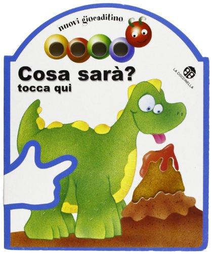 Cosa sarà? Tocca qui (Nuovi giocaditino)