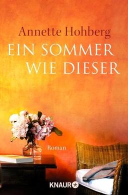 Ein Sommer wie dieser: Roman