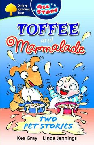 Toffee and Marmalade: Two Pet Stories. Kes Gray, Linda Jennings (All Stars)