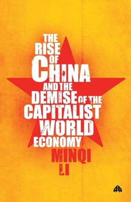 The Rise of China and the Demise of the Capitalist World-Economy