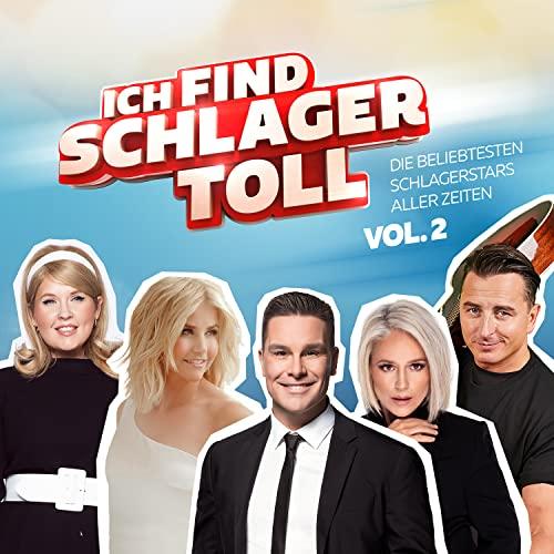 Ich find Schlager toll - Die beliebtesten Schlagerstars aller Zeiten Vol. 2