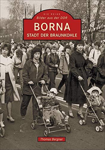 Über 200 Bilder erinnern an bewegte Zeiten in Borna, der Stadt der Braunkohle. Die DDR-Zeitreise zeigt das Leben der Menschen, aber auch den Einfluss der Bergbauindustrie und Energiewirtschaft.