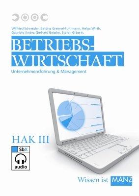 Betriebswirtschaft / HAK III: Unternehmensführung und Management