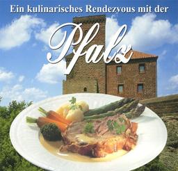 Ein kulinarisches Rendezvous mit der Pfalz