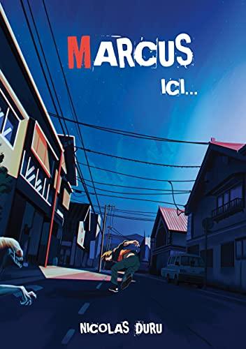 Marcus: ici...