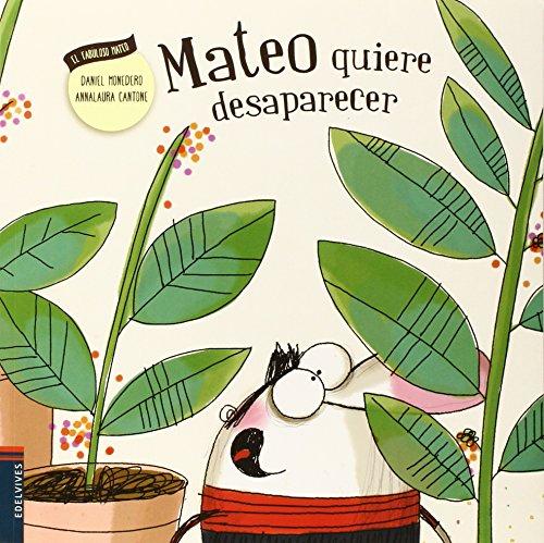 Mateo quiere desaparecer (El fabuloso Mateo, Band 3)