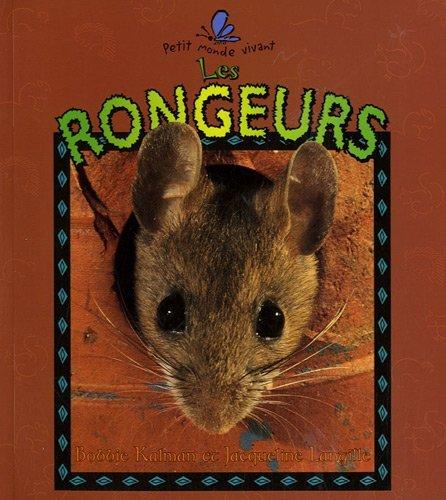 FRE-RONGEURS (Le Petit Monde Vivant / Small Living World, Band 7)