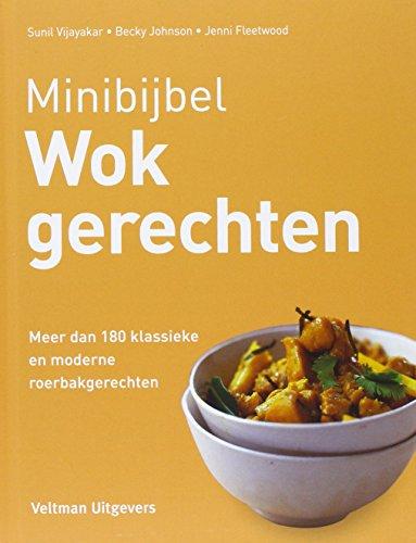 Wokgerechten: meer dan 180 klassieke en moderne roerbakgerechten (Minibijbel)