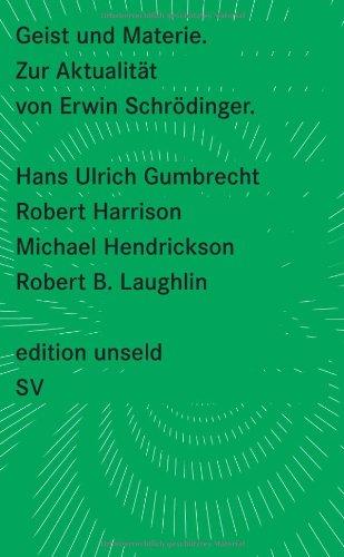 Geist und Materie: Zur Aktualität von Erwin Schrödinger (edition unseld)