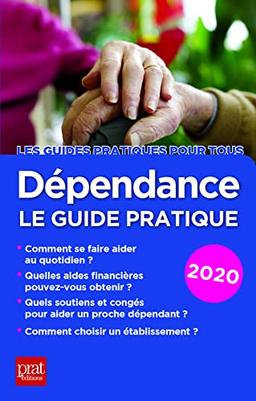 Dépendance : le guide pratique 2020