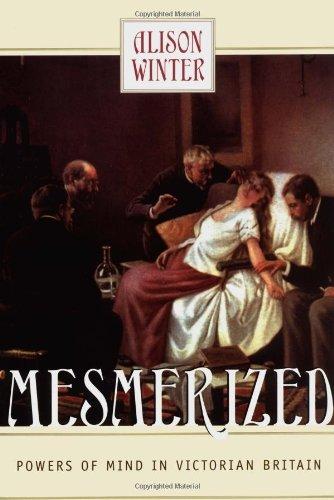 Mesmerized: Powers of Mind in Victorian Britain