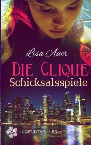 Die Clique - Schicksalsspiele