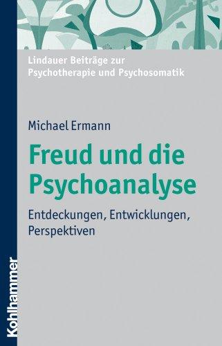 Freud und die Psychoanalyse: Entdeckungen, Entwicklungen, Perspektiven (-- Nicht Angegeben --)