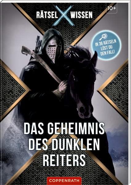 Rätsel X Wissen Das Geheimnis des dunklen Reiters: In 36 Rätseln löst du den Fall!