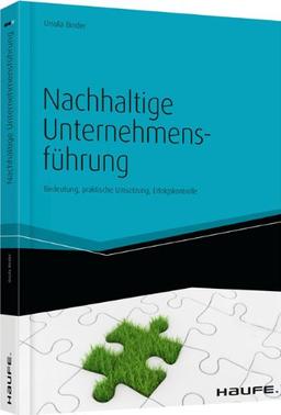 Nachhaltige Unternehmensführung: Radikale Strategien für intelligentes, zukunftsfähiges Wirtschaften