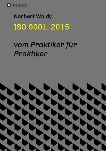 ISO 9001: 2015: vom Praktiker für Praktiker