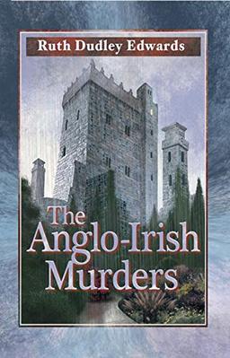 The Anglo-Irish Murders (Robert Amiss/Baronness Jack Troutback Myteries)