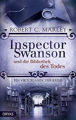 Inspector Swanson und die Bibliothek des Todes: Ein viktorianischer Krimi (Inspector Swanson: Baker Street Bibliothek)