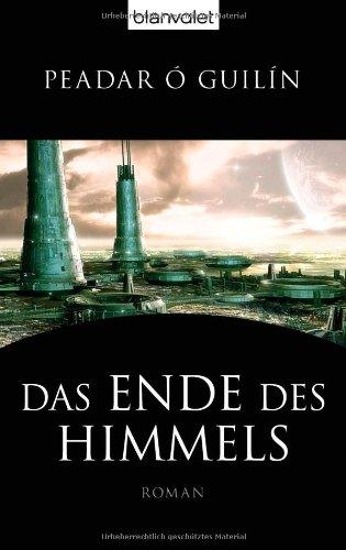 Das Ende des Himmels: Roman