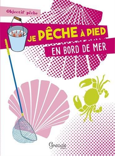 Je pêche à pied en bord de mer