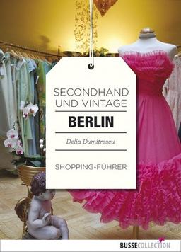 Berlin: Secondhand und Vintage Shopping-Führer