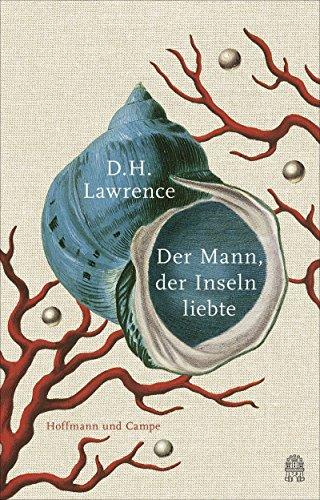 Der Mann, der Inseln liebte: Erzählung