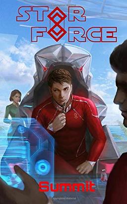 Star Force: Summit (Star Force Space Opera Series, Band 44)