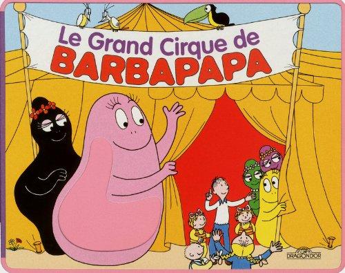 Barbapapa : le grand cirque de Barbapapa