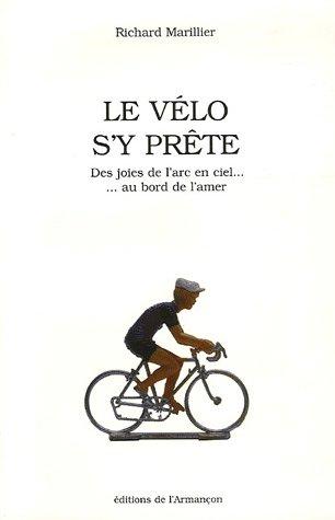 Le vélo s'y prête : des joies de l'arc-en-ciel, au bord de l'amer