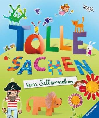 Tolle Sachen zum Selbermachen