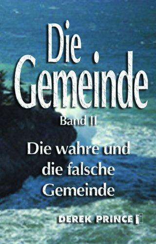 Die Gemeinde - Band II: Die wahre und die falsche Gemeinde: BD II