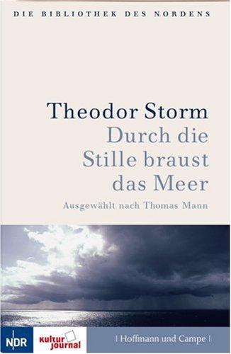 Durch die Stille braust das Meer. Ausgewählt nach Thomas Mann