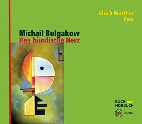 Das hündische Herz: Eine fürchterliche Geschichte (Sinus Literatur. Buch und Hörbuch)