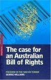 The Case For An Australian Bill Of Rights: Freedom in the War on Terror (Briefings)