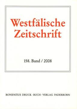 Westfälische Zeitschrift. Zeitschrift für vaterländische Geschichte und Altertumskunde: 2008