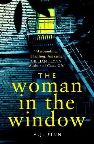 The Woman in the Window: The Most Exciting Debut Thriller of the Year