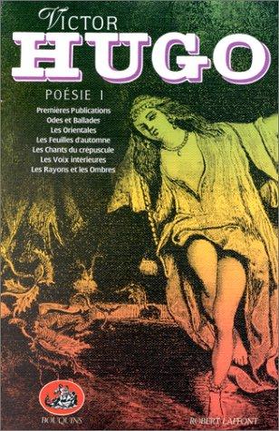 Oeuvres Complètes de Victor Hugo: Poésie I