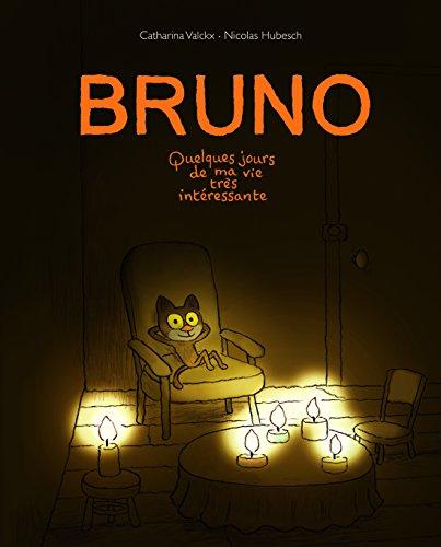 Bruno : quelques jours de ma vie très intéressante