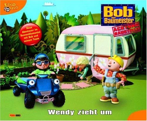 Bob der Baumeister, Geschichtenbuch, Bd. 31: Wendy zieht um