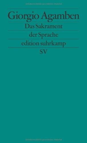 Das Sakrament der Sprache: Eine Archäologie des Eides (Homo sacer II.3) (edition suhrkamp)