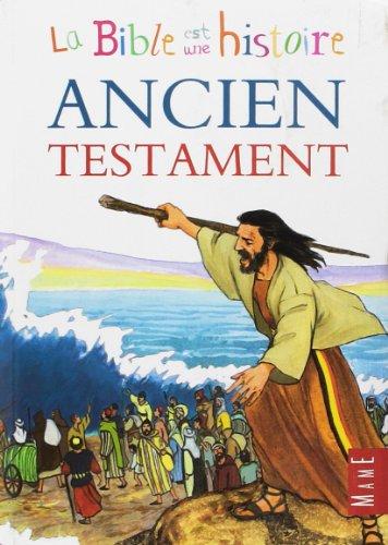 La Bible est une histoire. Ancien Testament