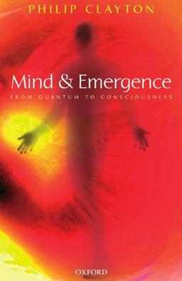 Mind and Emergence : From Quantum to Consciousness: From Quantum to Consciousness